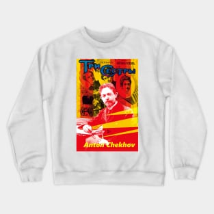 Anton Pavlovich Chekhov - Three Sisters Crewneck Sweatshirt